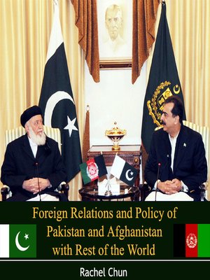 cover image of Foreign Relations and Policy of Pakistan and Afghanistan with Rest of the World